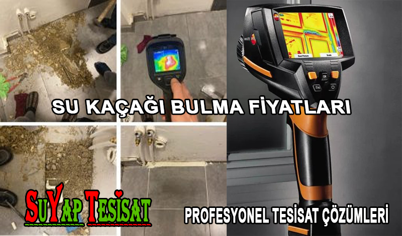 Kameralı Su Kaçağı Tespit Fiyatları
