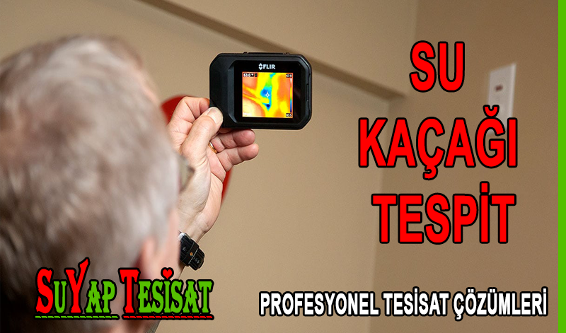 Tece Kameralı Su Kaçağı Tespiti