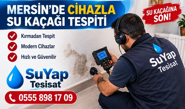 Mersin Su Kaçağı Tamir Firması